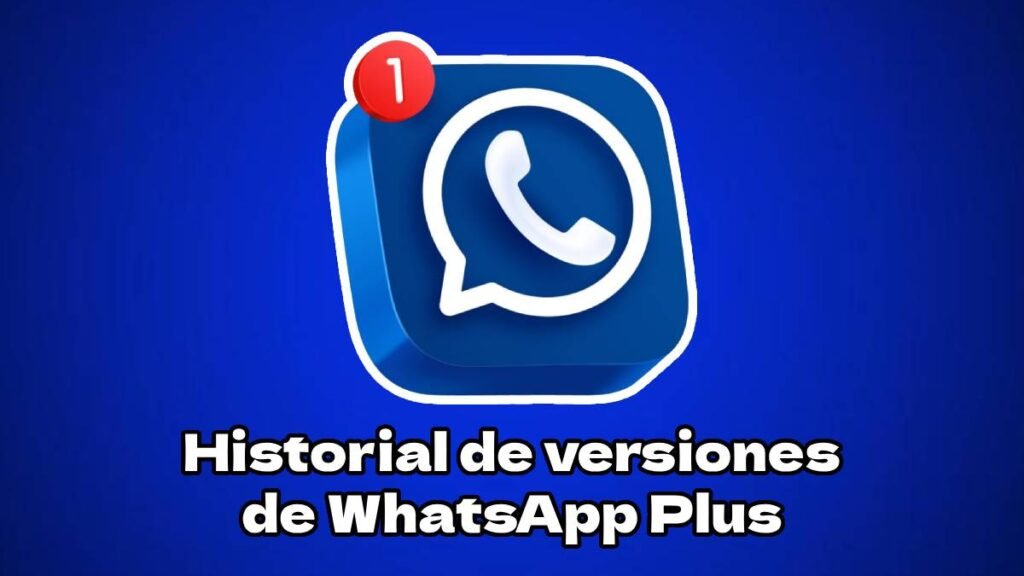 Historial de versiones de WhatsApp Plus