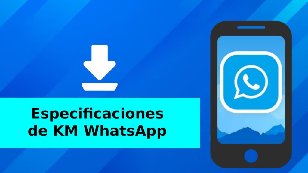 Especificaciones de KM WhatsApp
